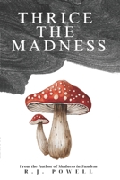 Thrice the Madness: A Prequel B0DWKN8RZ2 Book Cover
