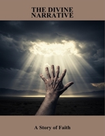 The Divine Narrative: A Story Of Faith B0FRR169H2 Book Cover