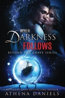 When Darkness Follows 0648509451 Book Cover