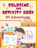 Coloring and Activity Book: 911 Adventures B0CWHF36RD Book Cover