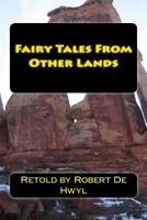 Fairy Tales from Other Lands 1540859223 Book Cover