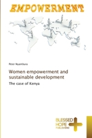 Women empowerment and sustainable development: The case of Kenya 6137988430 Book Cover