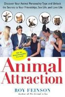 Animal Attraction : Discover Your Animal Personality Type And Unlock The Secrets 0312198280 Book Cover