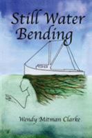 Still Water Bending 1939632048 Book Cover