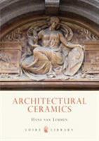 Architectural Ceramics (Shire Library) 0747805172 Book Cover