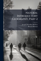 Natural Introductory Geography, Part 2... 1273100239 Book Cover