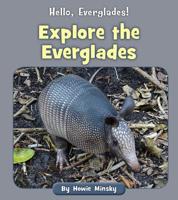 Explore the Everglades 1534157433 Book Cover