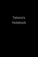 Tatiana's Notebook: Notebook / Journal / Diary - 6 x 9 inches (15,24 x 22,86 cm), 150 pages. 1692317849 Book Cover