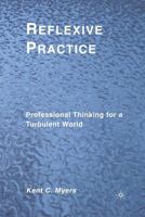 Reflexive Practice: Professional Thinking for a Turbulent World 1349288411 Book Cover