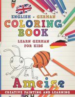 Coloring Book : English - German I Learn German for Kids I Creative Painting and Learning 1724186418 Book Cover