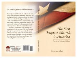 The First Baptist Church in America: Not Started by Roger Williams 1935075810 Book Cover