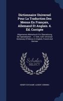 Dictionnaire Universel Pour La Traduction Des Menus En Français, Allemand Et Anglais. 4. Éd. Corrigée: Allgemeines Wörterbuch Für Übersetzung Der ... Of Menus In English, French And German... 1340139898 Book Cover
