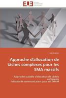 Approche d'Allocation de Tâches Complexes Pour Les Sma Massifs 3841782949 Book Cover