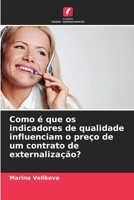 Como é que os indicadores de qualidade influenciam o preço de um contrato de externalização? (Portuguese Edition) 6208380936 Book Cover