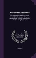 Reviewers Reviewed: Or, Observations on Article II. of the British Critic for January 1819, New Series, Entitled, on the London Society for Converting the Jews. 1340587904 Book Cover