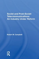Soviet and Postsoviet Telecommunications: An Industry Under Reform 0367303590 Book Cover