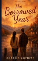The Borrowed Year (Fox Cove) B0H7FM24KC Book Cover