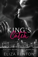 King's Catch: Sentinel Security N.Y.C. 0648969991 Book Cover