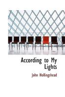 According to My Lights 0469635835 Book Cover
