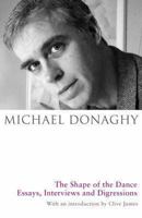 The Shape of the Dance: Essays, Interviews and Digressions 0330456288 Book Cover