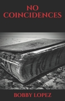 No Coincidences B08Z41NXC4 Book Cover