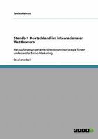 Standort Deutschland im internationalen Wettbewerb: Herausforderungen einer Wettbewerbsstrategie f�r ein umfassendes Sozio-Marketing 3638658619 Book Cover