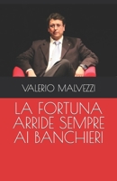 La Fortuna Arride Sempre AI Banchieri B08HBJR4YT Book Cover