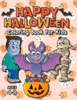 Happy Halloween Coloring Book for Kids: (Ages 4-8) Monsters, Pumpkins, and More! (Halloween Gift for Kids, Grandkids, Holiday) 177476573X Book Cover