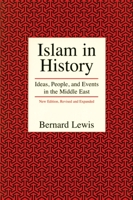 Islam in History: Ideas, People, and Events in the Middle East 0812695186 Book Cover