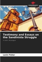 Testimony and Essays on the Sandinista Struggle: in León, Nicaragua 3330500530 Book Cover