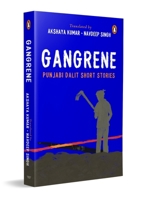 Gangrene: Punjabi Dalit Short Stories 0143471244 Book Cover