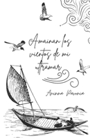 Amainan los vientos de mi ultramar B093H2CTBZ Book Cover