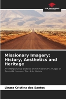 Missionary Imagery: History, Aesthetics and Heritage 620726374X Book Cover