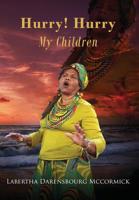 Hurry! Hurry My Children 1646067258 Book Cover