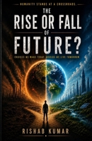 The Rise or Fall of Future? (The Future) B0H6S19S1Z Book Cover