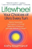 Lifewheel: Your Choices at Life's Every Turn 1601454074 Book Cover