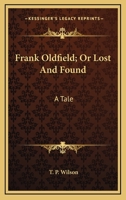 Frank Oldfield: Lost and Found 1523755342 Book Cover