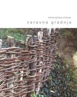 Naravna Gradnja: Kako Zasnovati Gradnjo Ali Prenovo V Skladu S Principi Gradbene Biologije 961940940X Book Cover