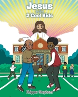 Jesus and the 2 Cool Kids B0GX7LGBKN Book Cover