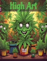 High Art: A Cannabis Coloring Chronicle B0CPVM5V1Z Book Cover