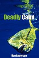 Deadly Calm 142598374X Book Cover