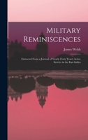Military Reminiscences: Extracted From a Journal of Nearly Forty Years' Active Service in the East Indies 1016987692 Book Cover