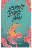 Midnight Mellow Mood: Heartbroken And Broke B0GK5RPNF2 Book Cover