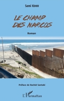 Le champ des narcos: Roman (French Edition) 2343079080 Book Cover