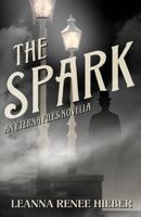 The Spark: An Eterna Files Novella 1721834079 Book Cover