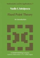 Fixed Point Theory: An Introduction (Mathematics and Its Applications) 1402003013 Book Cover