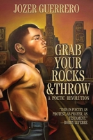 Grab Your Rocks & Throw: A Poetic Revolution B0FS4J78Z7 Book Cover