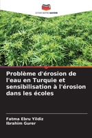 Problème d'érosion de l'eau en Turquie et sensibilisation à l'érosion dans les écoles 6205722968 Book Cover