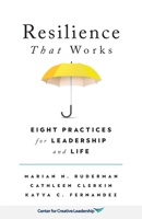 Resilience That Works: Eight Practices for Leadership and Life 164761015X Book Cover