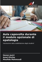 Aula capovolta durante il modulo opzionale di epatologia (Italian Edition) 6208090172 Book Cover